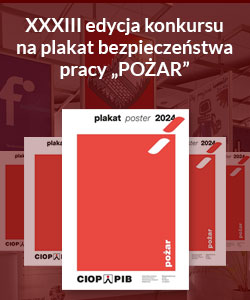 XXXIII edycja konkursu na plakat bezpieczeństwa pracy pn. POŻAR