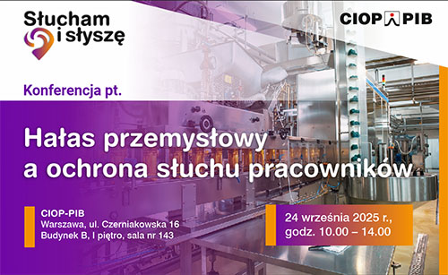 Konferencja Hałas przemysłowy o ochrona słuchu pracowników