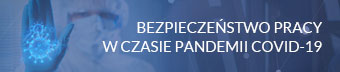 Bezpieczeństwo pracy w czasie pandemii COVID-19