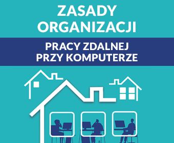 Zasady organizacji pracy zdalnej przy komputerze