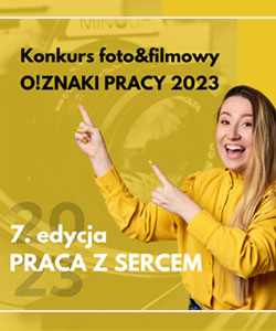Konkurs fotograficzno-filmowy O!ZNAKI PRACY 2022